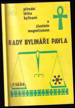 Pavel Váňa: Rady bylináře Pavla