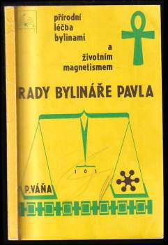 Pavel Váňa: Rady bylináře Pavla