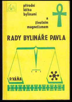 Pavel Váňa: Rady bylináře Pavla