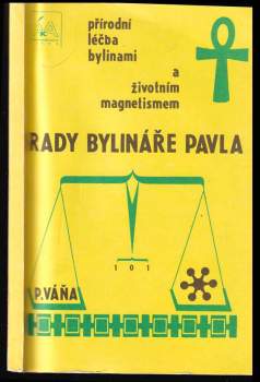 Pavel Váňa: Rady bylináře Pavla