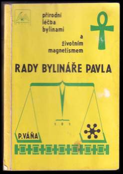 Pavel Váňa: Rady bylináře Pavla