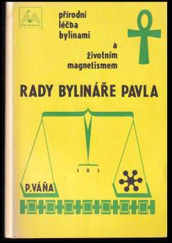 Pavel Váňa: Rady bylináře Pavla