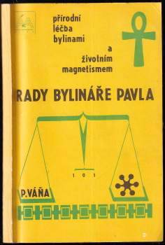 Rady bylináře Pavla