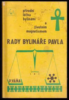 Pavel Váňa: Rady bylináře Pavla