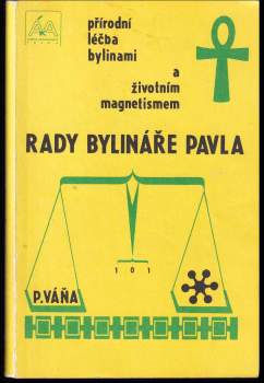 Pavel Váňa: Rady bylináře Pavla