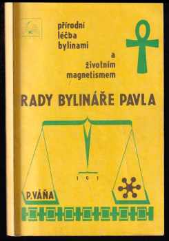 Rady bylináře Pavla