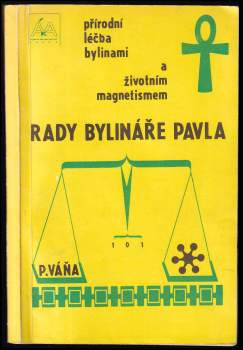 Pavel Váňa: Rady bylinkáře Pavla 2