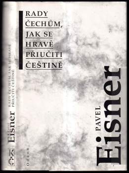 Pavel Eisner: Rady Čechům, jak se hravě přiučiti češtině