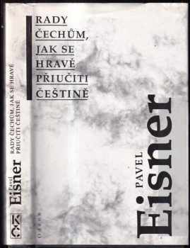 Rady Čechům, jak se hravě přiučiti češtině - Pavel Eisner (1992, Odeon) - ID: 535699
