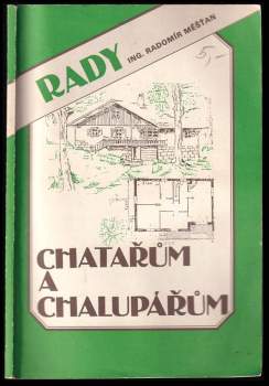 Rady chatařům a chalupářům