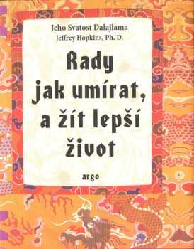 Rady jak umírat a žít lepší život