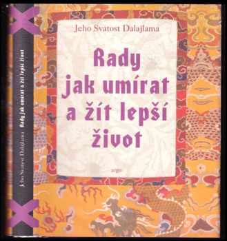 Rady jak umírat a žít lepší život