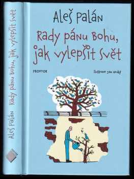 Rady pánu Bohu, jak vylepšit svět