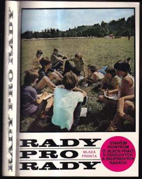 Rady pro rady starším pionýrům o jejich práci v oddílových a skupinových radách