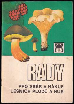 Rady pro sběr a nákup lesních plodů a hub