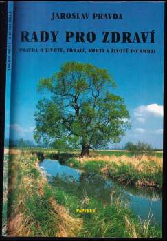 Jaroslav Pravda: Rady pro zdraví