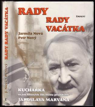 Rady rady Vacátka, aneb, Kuchařka nejen hříšných lidí města pražského, Jaroslava Marvana