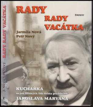 Rady rady Vacátka, aneb, Kuchařka nejen hříšných lidí města pražského, Jaroslava Marvana