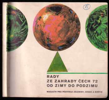 Rady ze Zahrady Čech 72 od zimy do podzimu