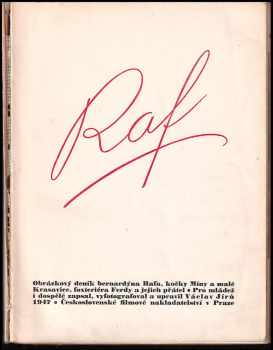 Václav Jírů: Raf : Obrázkový deník bernardýna Rafa, kočky Míny a malé Krasavice, foxteriéra Ferdy a jejich přátel : Vážné i veselé vyprávění o zvířatech se 110 obrázky