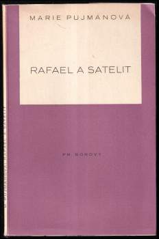 Marie Pujmanová: Rafael a Satelit
