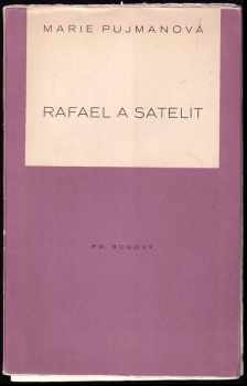 Marie Pujmanová: Rafael a Satelit