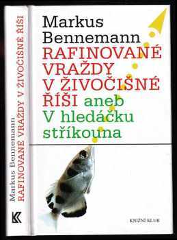 Rafinované vraždy v živočišné říši, aneb, V hledáčku stříkouna