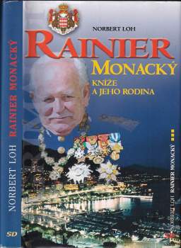 Rainier Monacký : kníže a jeho rodina