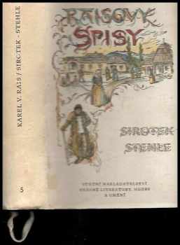 Karel Václav Rais: Sirotek ; Stehle