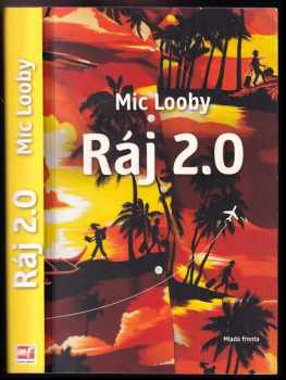 Mic Looby: Ráj 2.0