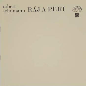 Robert Schumann: Ráj A Peri (2xLP+ BOOKLET+BOX)