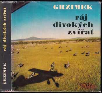 Ráj divokých zvířat - Bernhard Grzimek, Michael Gržimek (1966, Orbis) - ID: 711311