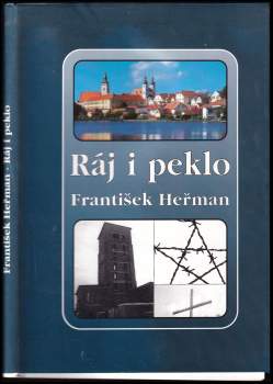 František Heřman: Ráj i peklo