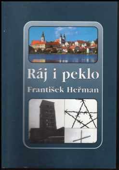 František Heřman: Ráj i peklo - dokumentární autobiografie - DEDIKACE AUTORA