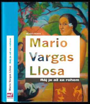 Mario Vargas Llosa: Ráj je až za rohem