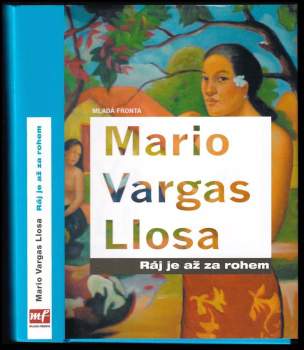 Mario Vargas Llosa: Ráj je až za rohem