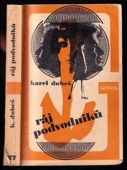 Karel Dobeš: Ráj podvodníků