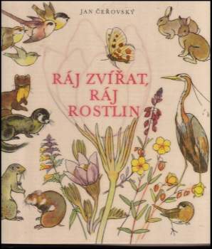 Jan Čeřovský: Ráj zvířat, ráj rostlin