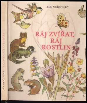 Ráj zvířat, ráj rostlin - Jan Čeřovský (1960, Státní nakladatelství dětské knihy) - ID: 136908