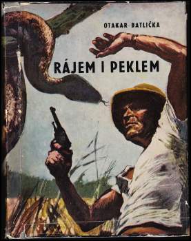 Otakar Batlička: Rájem i peklem