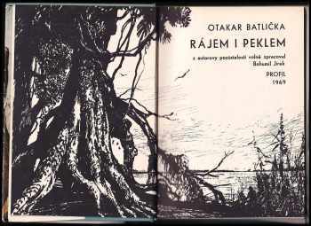 Otakar Batlička: Rájem i peklem