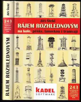 Rájem rozhlednovým : na kole, pěšky, lanovkou i tramvají