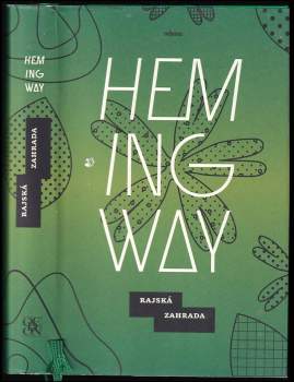 Ernest Hemingway: Rajská zahrada