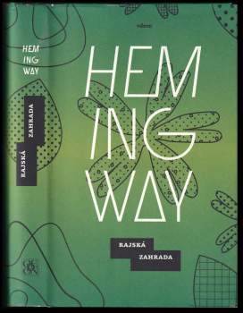 Ernest Hemingway: Rajská zahrada