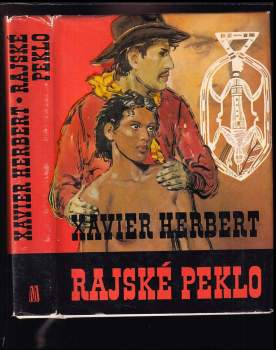 Xavier Herbert: Rajské peklo