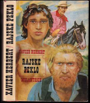 Xavier Herbert: Rajské peklo