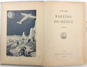 Otto Willi Gail: Raketou do měsíce