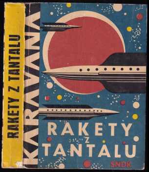Antonín Michalčík: Rakety z Tantalu