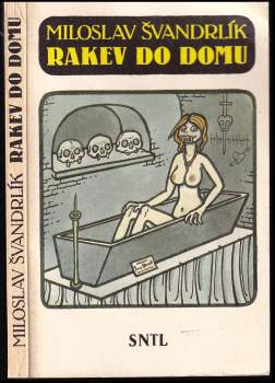Miloslav Švandrlík: Rakev do domu