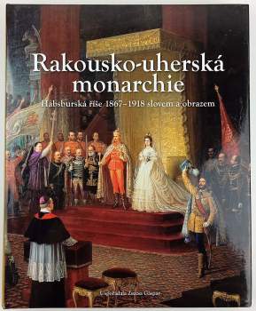 Rakousko-uherská monarchie